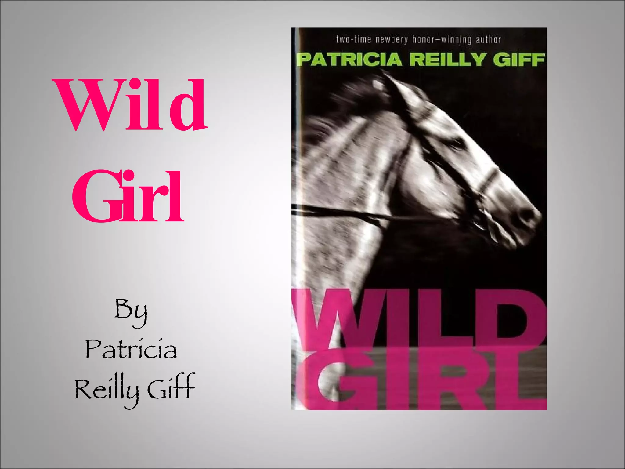 Wild Girl By  Patricia  Reilly Giff 
