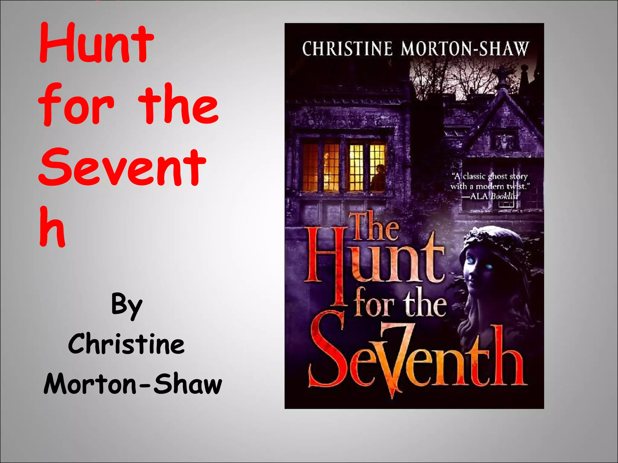 The Hunt for the Seventh By  Christine  Morton-Shaw 