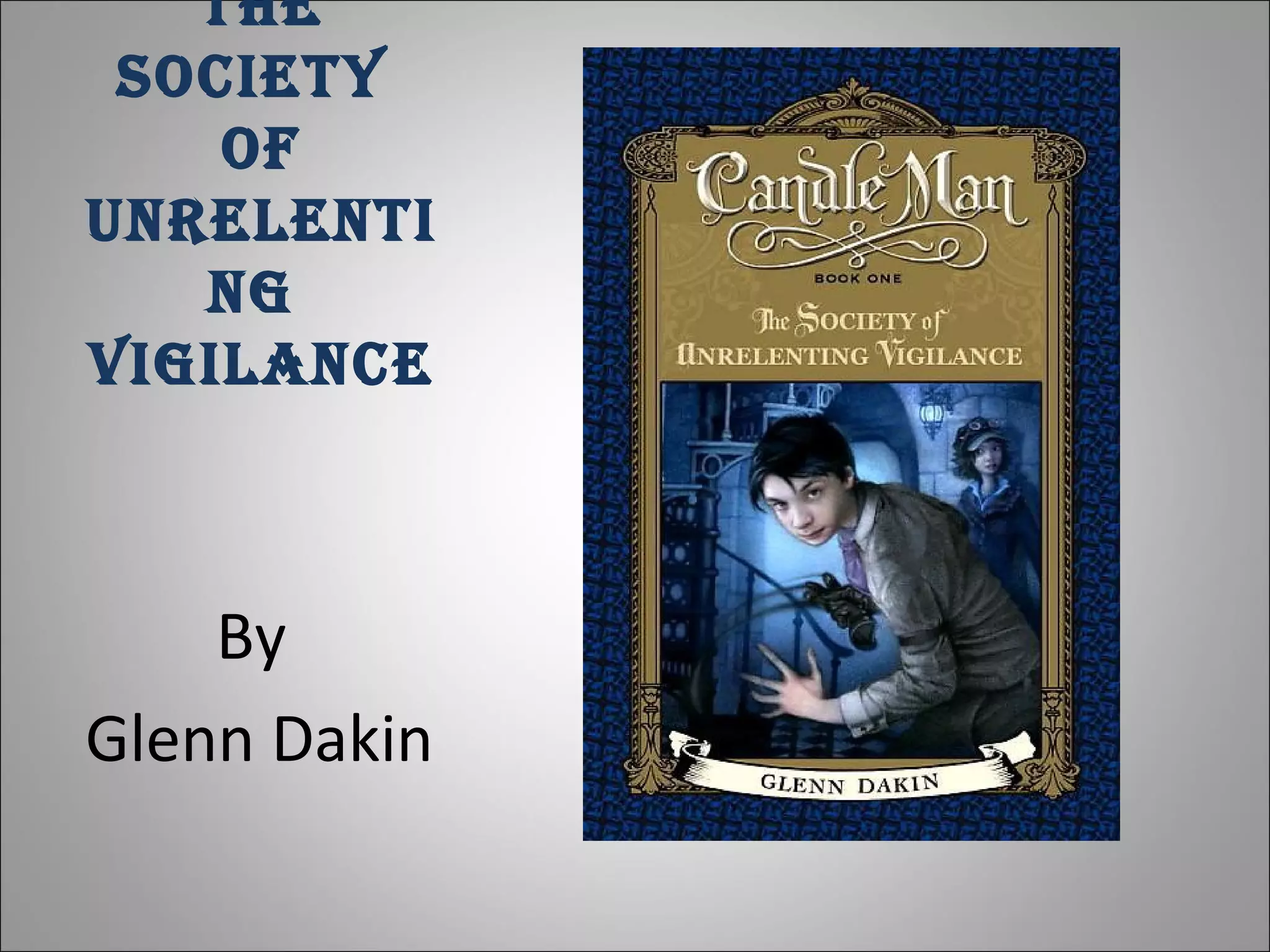 The Society  of Unrelenting  Vigilance By Glenn Dakin 