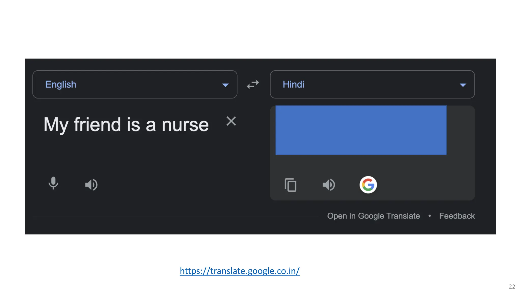 22
https://translate.google.co.in/
 