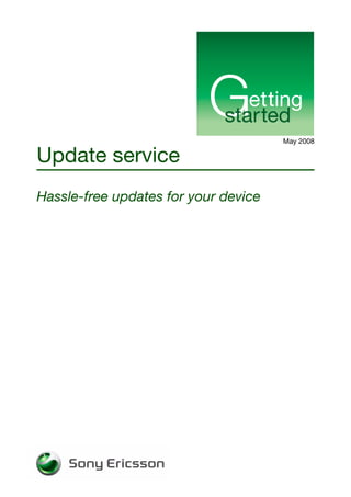 May 2008

Update service
Hassle-free updates for your device
 