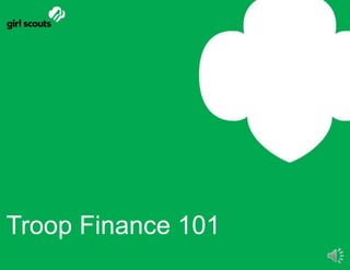 Troop Finance 101

 
