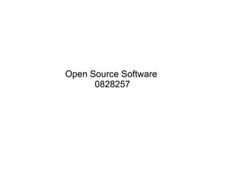 Open Source Software  0828257 