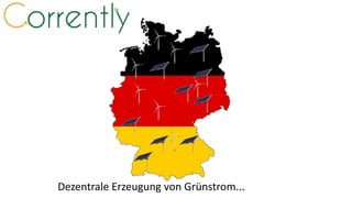 Dezentrale Erzeugung von Grünstrom...
 