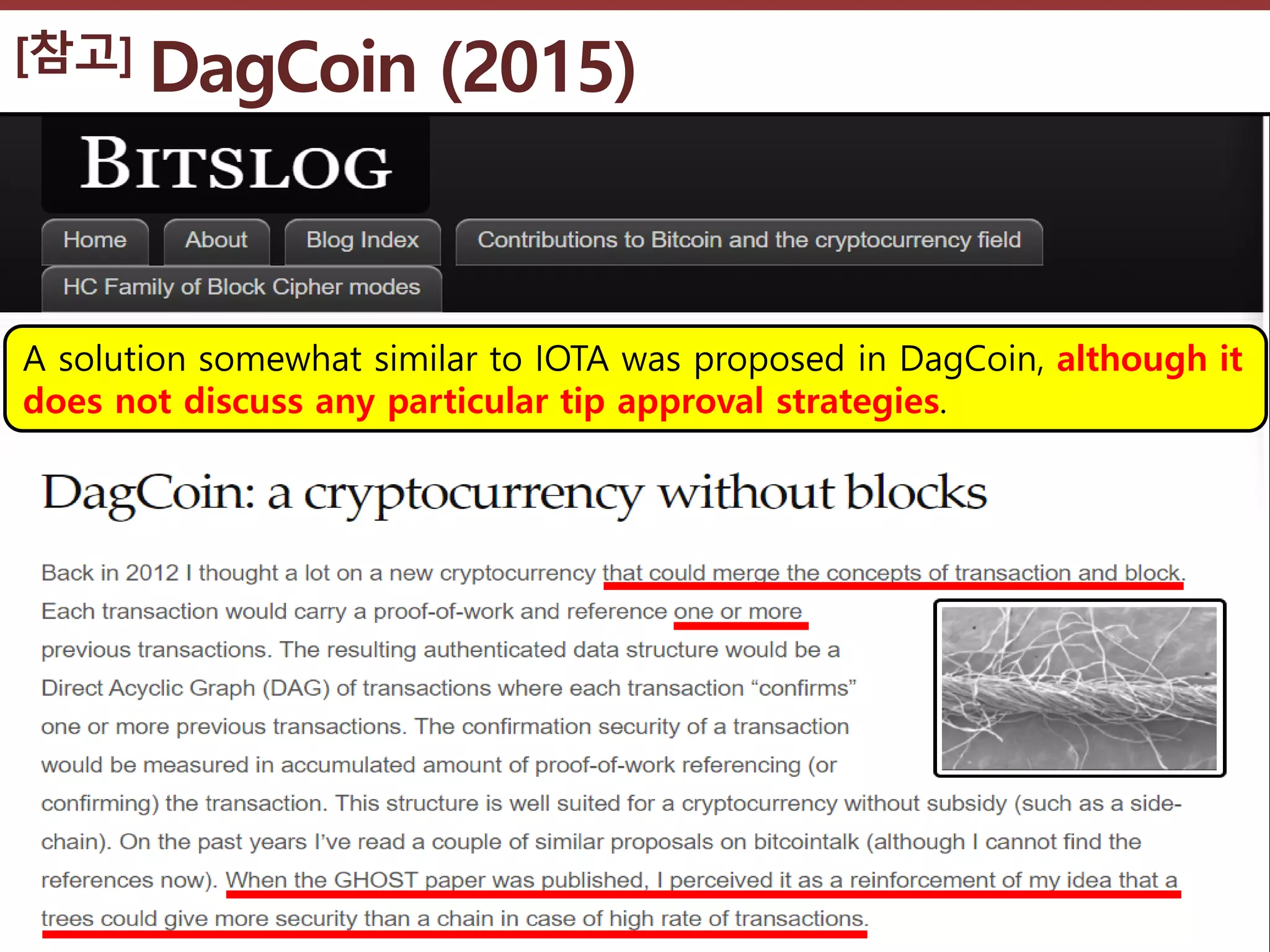고려대학교정보보호대학원
마스터 제목 스타일 편집
[참고] DagCoin (2015)
47
A solution somewhat similar to IOTA was proposed in DagCoin, although it
does not discuss any particular tip approval strategies.
 