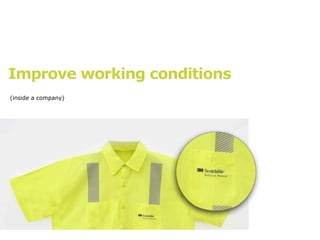 Improve working conditions
(inside a company)
 