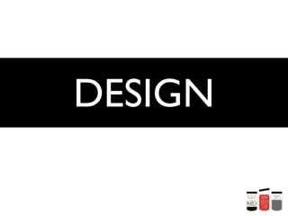 DESIGN
 