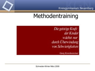 Die geistige Kraft  der Kinder wächst nur  durch Überwindung von Schwierigkeiten Georg Kerschensteiner   Methodentraining 