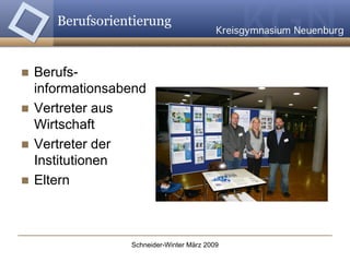 Berufsorientierung Berufs-informationsabend Vertreter aus Wirtschaft  Vertreter der Institutionen Eltern 