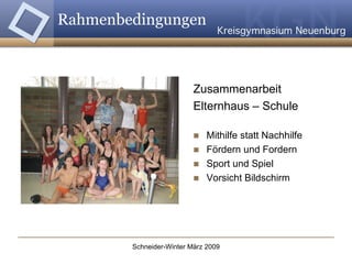 Rahmenbedingungen Zusammenarbeit Elternhaus – Schule Mithilfe statt Nachhilfe Fördern und Fordern Sport und Spiel Vorsicht Bildschirm 