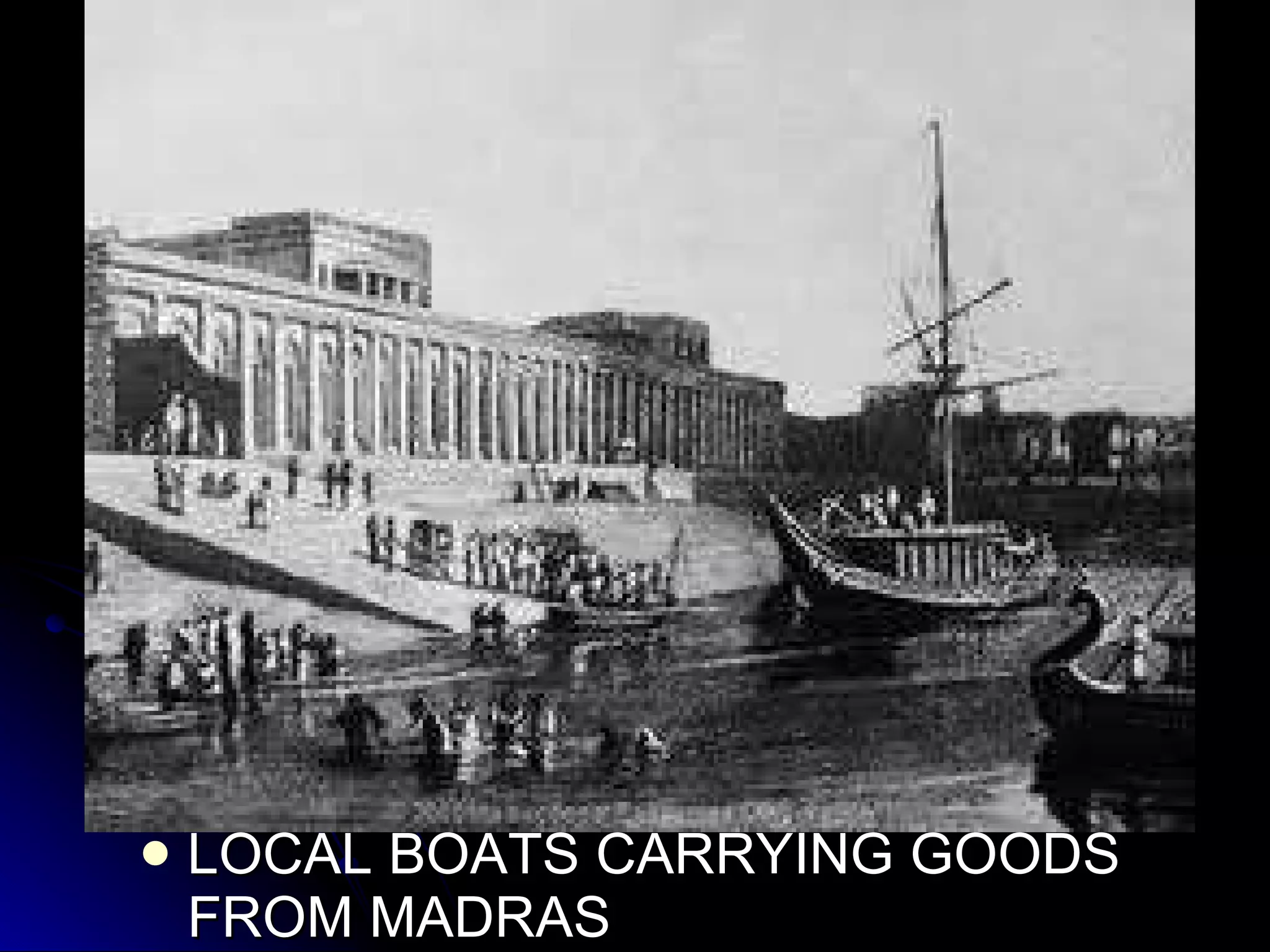 LOCAL BOATS CARRYING GOODS FROM MADRAS 