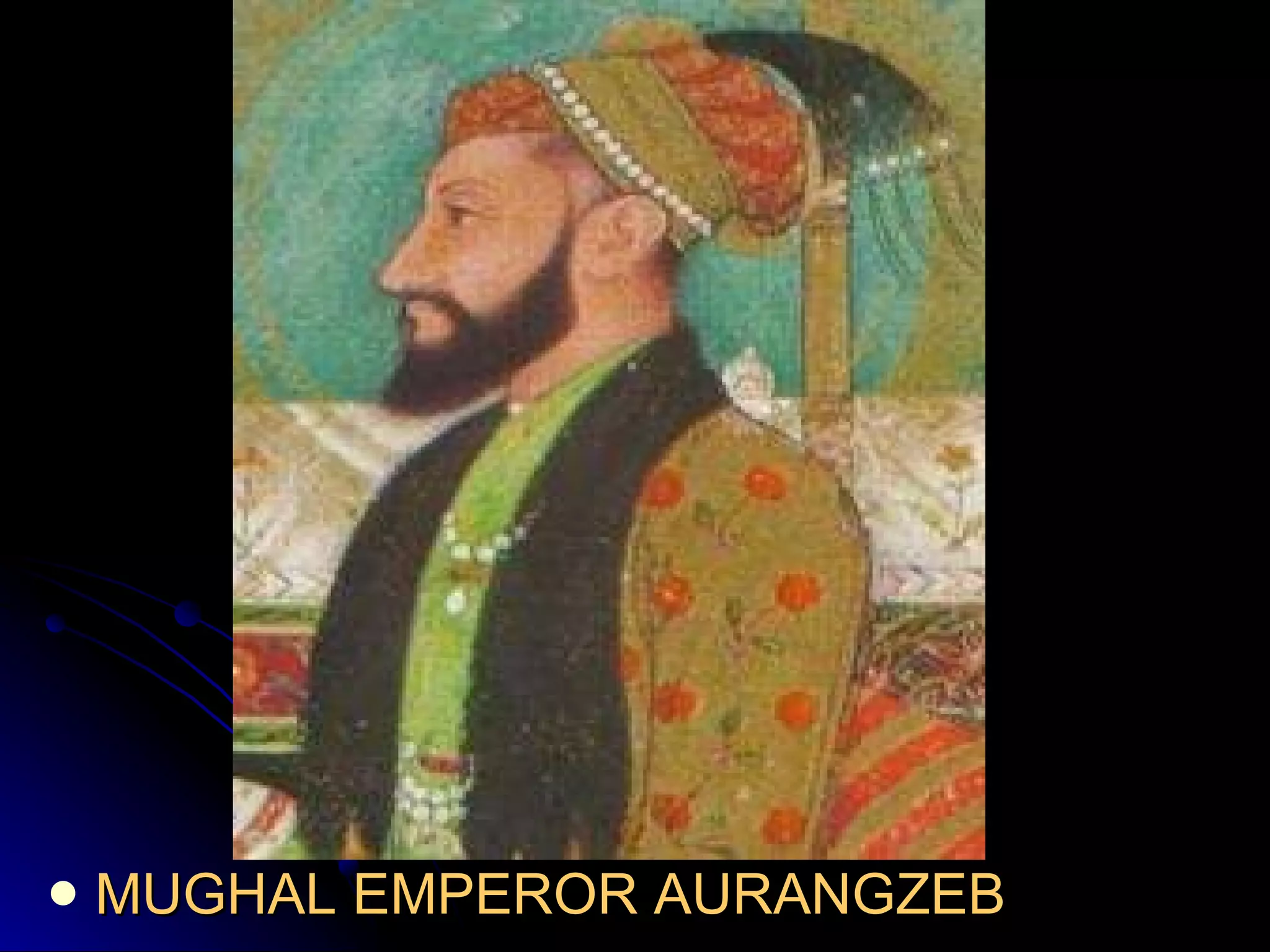 MUGHAL EMPEROR AURANGZEB 