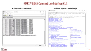 47
MAPS™ GSMA Command Line Interface (CLI)
MAPS GSMA CLI Server Sample Python Client Script
 