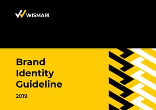 Brand
Identity
Guideline
2019
 