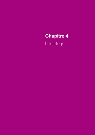 Chapitre 4
Les blogs
 