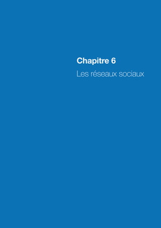 Chapitre 6
Les réseaux sociaux
 