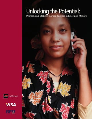 Unlocking the Potential:
Women and Mobile Financial Services in Emerging Markets
 