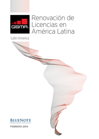 Renovación de
Licencias en
América Latina

febrero 2014

 
