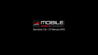 GSMA Mobile World Congress 2014 | 100 Inspiring Slides 