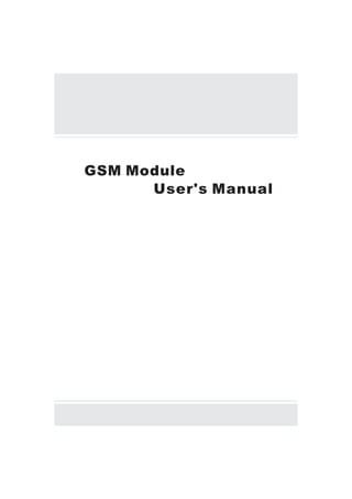 GSM Module
      User's Manual
 