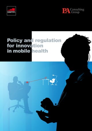 Policy and regulation
for innovation
in mobile health
 