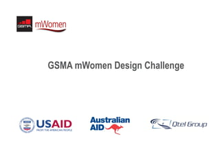 GSMA mWomen Design Challenge
 