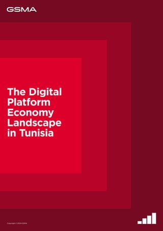 The Digital
Platform
Economy
Landscape
in Tunisia
Copyright © 2024 GSMA
 