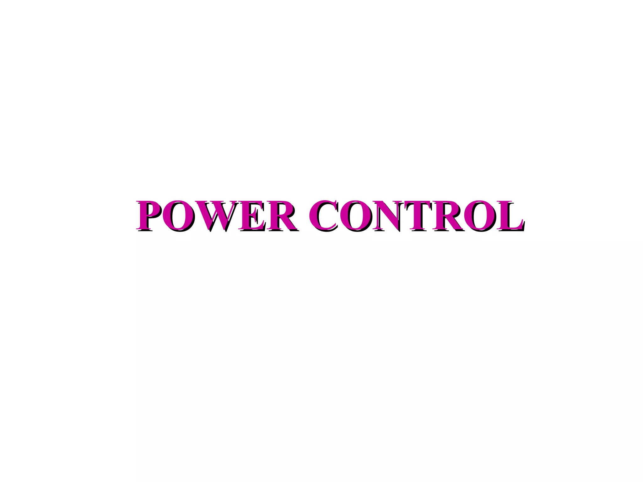 POWER CONTROL
 