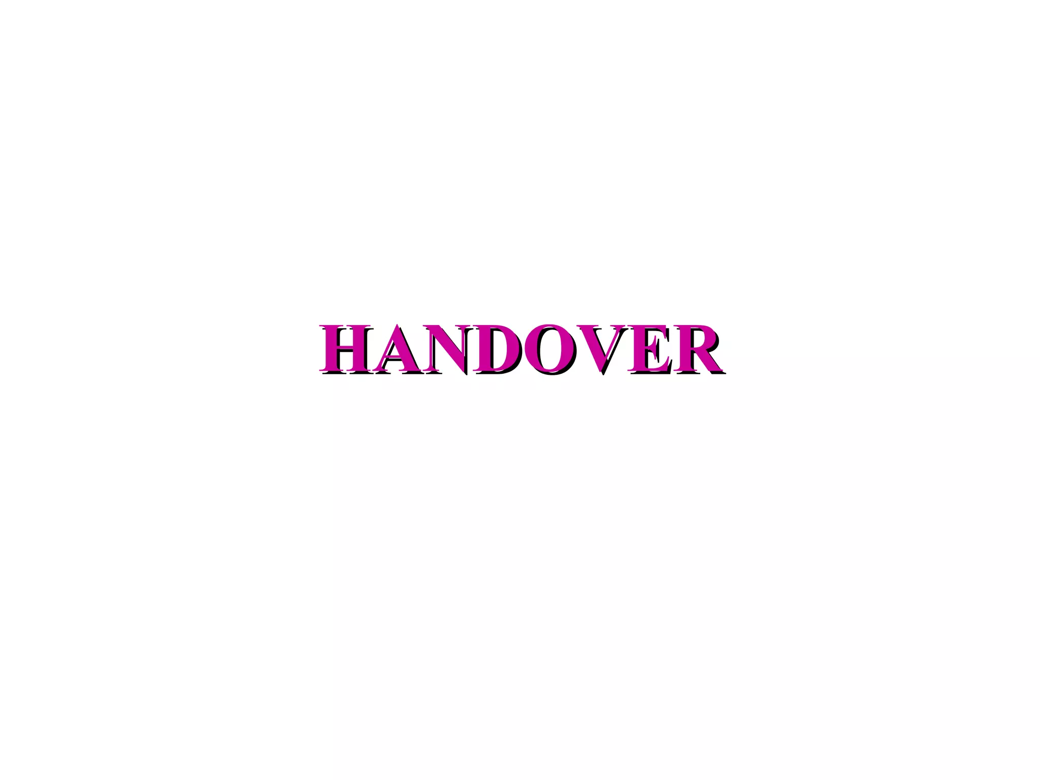 HANDOVER
 