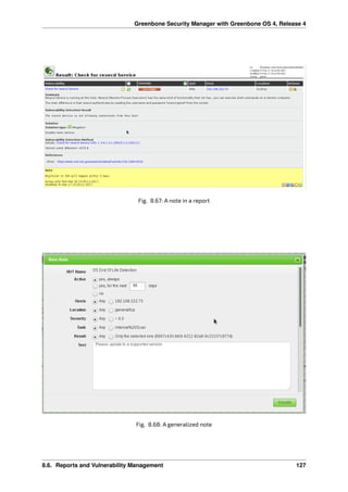Greenbone Security Manager with Greenbone OS 4, Release 4
Fig. 8.67: A note in a report
Fig. 8.68: A generalized note
8.6. Reports and Vulnerability Management 127
 