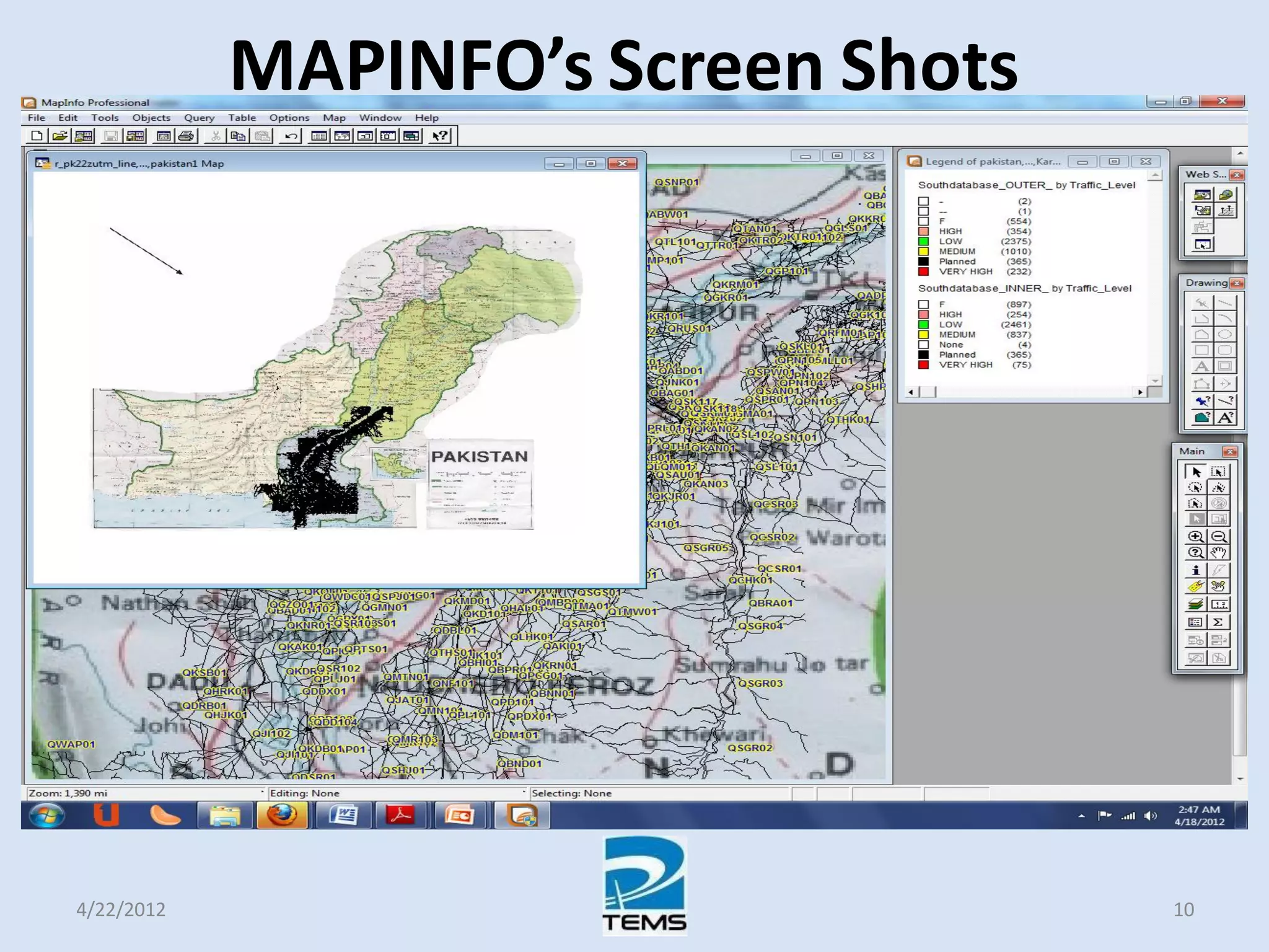 MAPINFO’s Screen Shots
4/22/2012 10
 