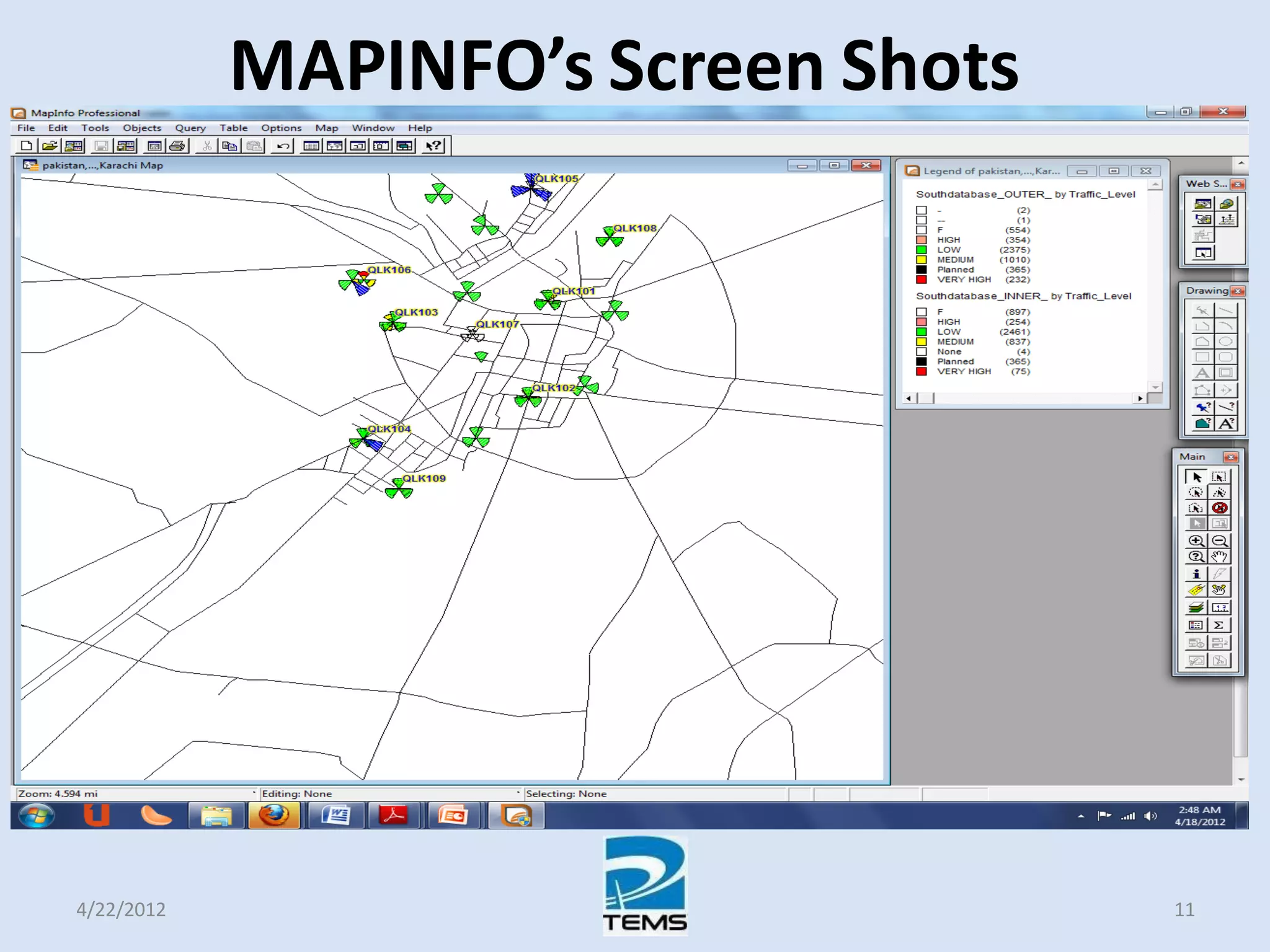 MAPINFO’s Screen Shots
4/22/2012 11
 