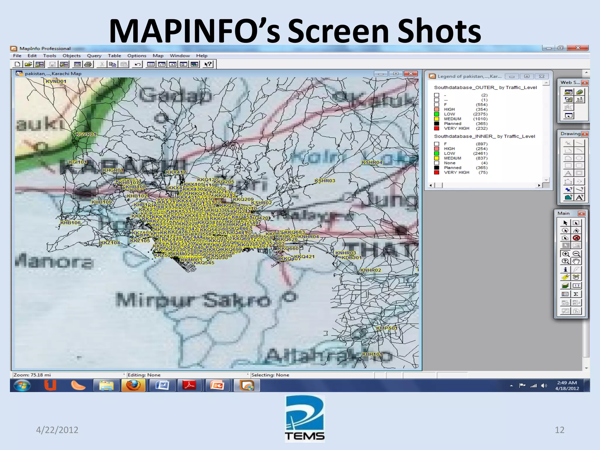 MAPINFO’s Screen Shots
4/22/2012 12
 