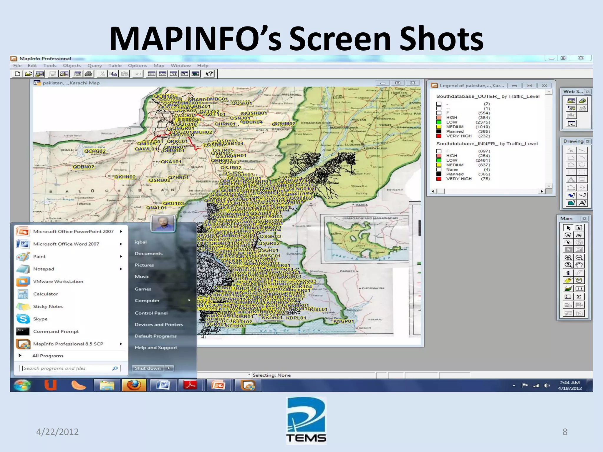 MAPINFO’s Screen Shots
4/22/2012 8
 