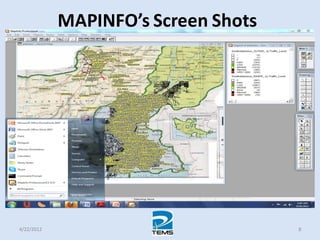 MAPINFO’s Screen Shots
4/22/2012 8
 