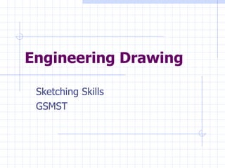 Engineering Drawing Sketching Skills GSMST 