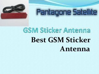 Best GSM Sticker
Antenna
 