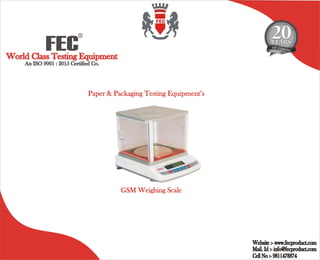 Testing/Manufacture/Gsm weighing scale