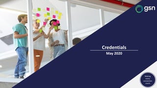 1
Credentials
May 2020
Making
every
connection
count.
 