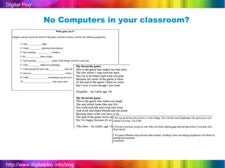 Digital Play


                 No Computers in your classroom?




http://www.digitalplay.info/blog
 