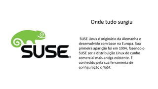 Distribuição OpenSUSE Linux | PPTX
