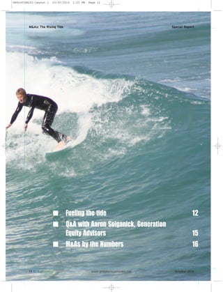 11 GlobalServices www.globalservicesmedia.com October 2010
M&As: The Rising Tide Special Report
■ Fueling the tide 12
■ Q&A with Aaron Solganick, Generation
Equity Advisors 15
■ M&As by the Numbers 16
GSOctFINAL01:Layout 1 10/20/2010 1:22 PM Page 11
 