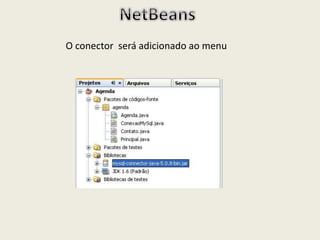 O conector será adicionado ao menu
 