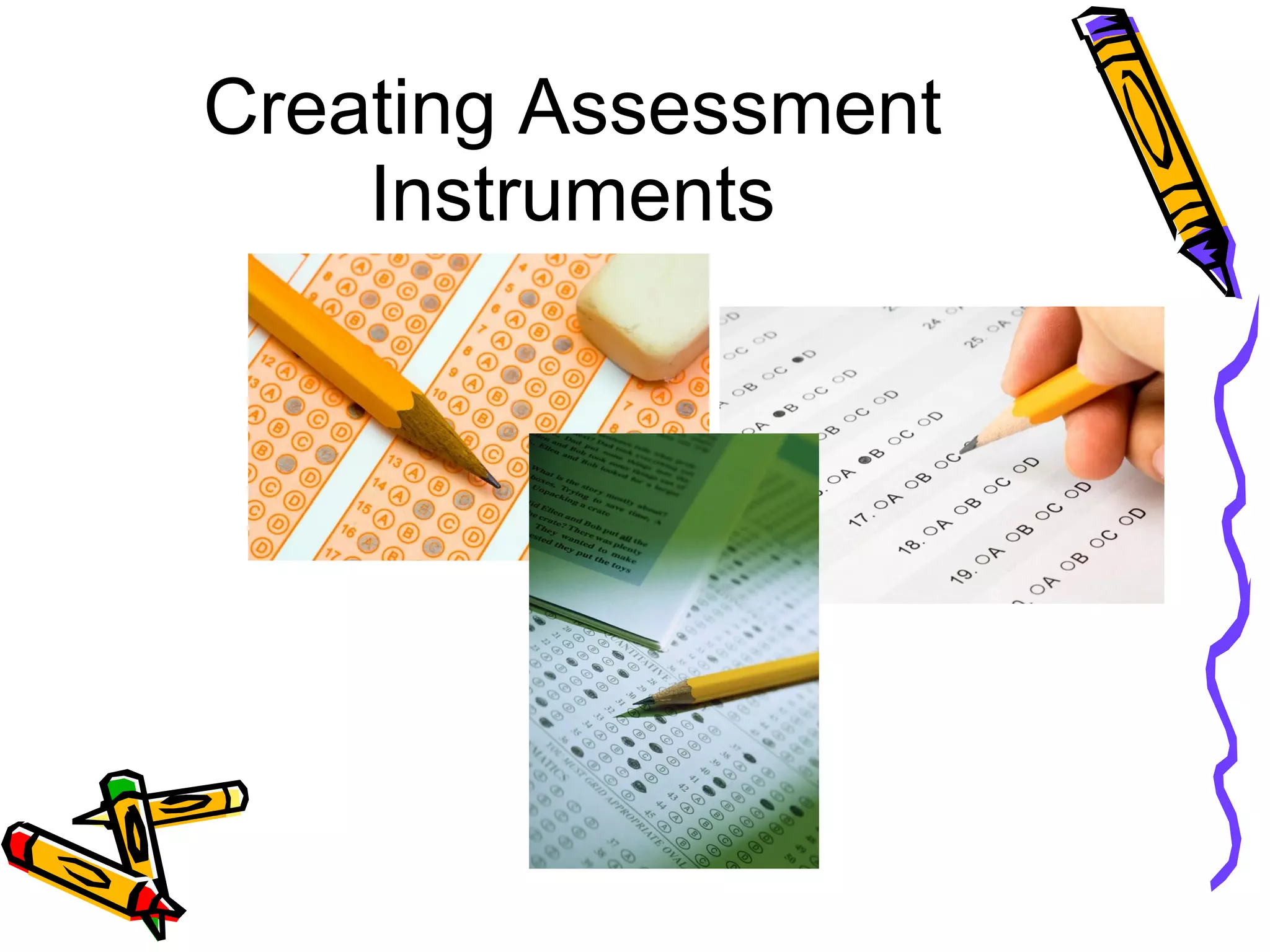 Creating Assessment Instruments 