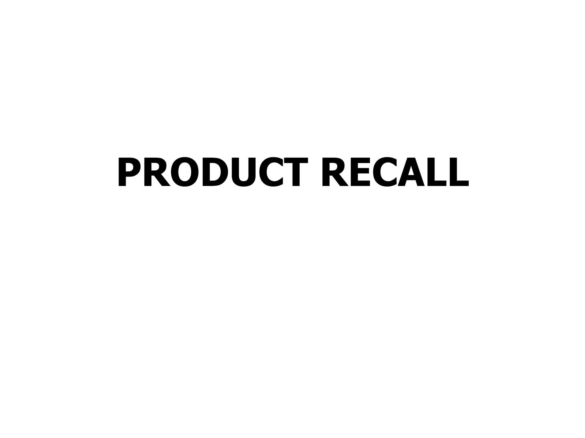 PRODUCT RECALL
 