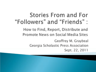 Geoffrey M. Graybeal Georgia Scholastic Press Association Sept. 22, 2011 