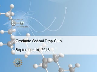 Graduate School Prep Club

September 19, 2013

 