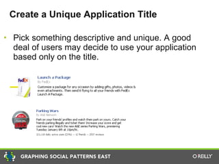 Create a Unique Application Title <ul><li>Pick something descriptive and unique. A good deal of users may decide to use yo...