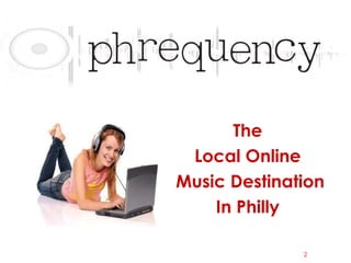 The  Local Online  Music Destination In Philly   