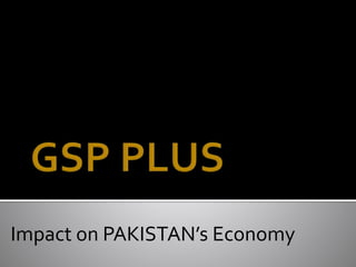 Impact on PAKISTAN’s Economy
 